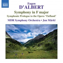 Eugen d’Albert: Prologue to ‘Tiefland’, Op. 34; Symphony in F, Op. 4 / Jun Markl