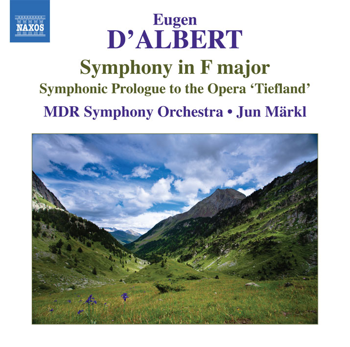 Eugen D'Albert: Prologue to 'Tiefland', Op. 34; Symphony in F, Op. 4 / Jun Markl