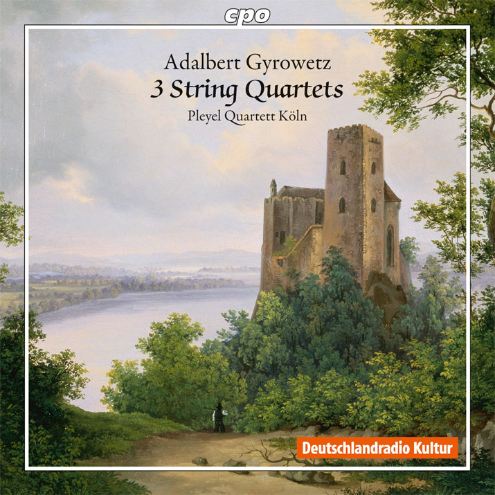 Adalbert Gyrowetz (1763-1850): 3 String Quartets / Pleyel Quartet Koln