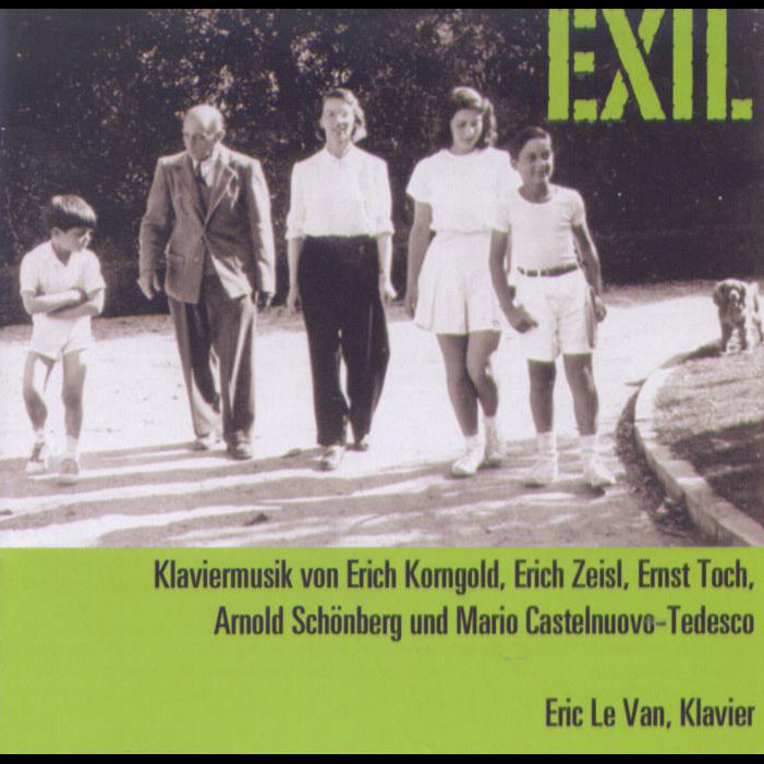 Exil: Piano music by composers with roots in 2 continents - works by Korngold, Schoenberg, Zeisl & Castelnuovo-Tedesco / Eric Le Van, piano