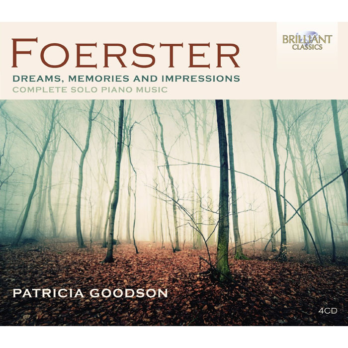 Foerster (1859-1951): Dreams, Memories and Impressions - The complete music for solo piano / Patricia Goodson, piano