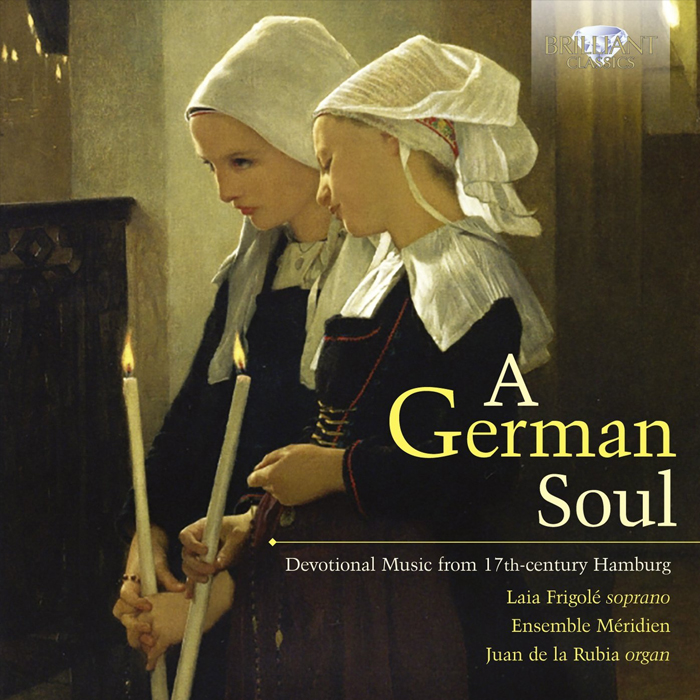 A German Soul: Devotional Music from 17th-century Hamburg by Rosenvuller, Scheidemann, Bach, Praetorius, Tunder, Meckmann et al. / Ensemble Meridien