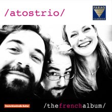 Atostrio: The French Album – Chaminade; Francaix; Debussy; Boulanger