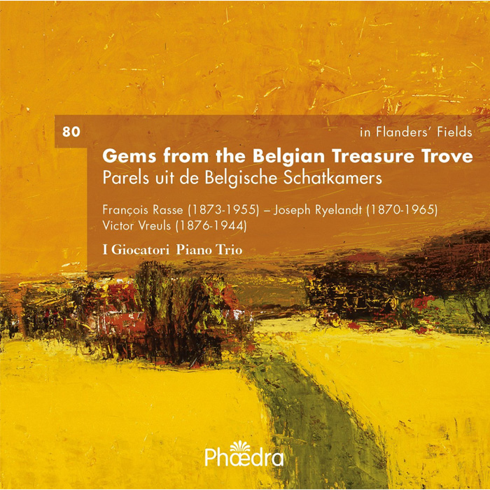 In Flander's Fields, Vol. 80 'Gems from the Belgian Treasure Trove' - works by Rasse, Ryelandt, Vreuls / I Giocatori Piano Trio