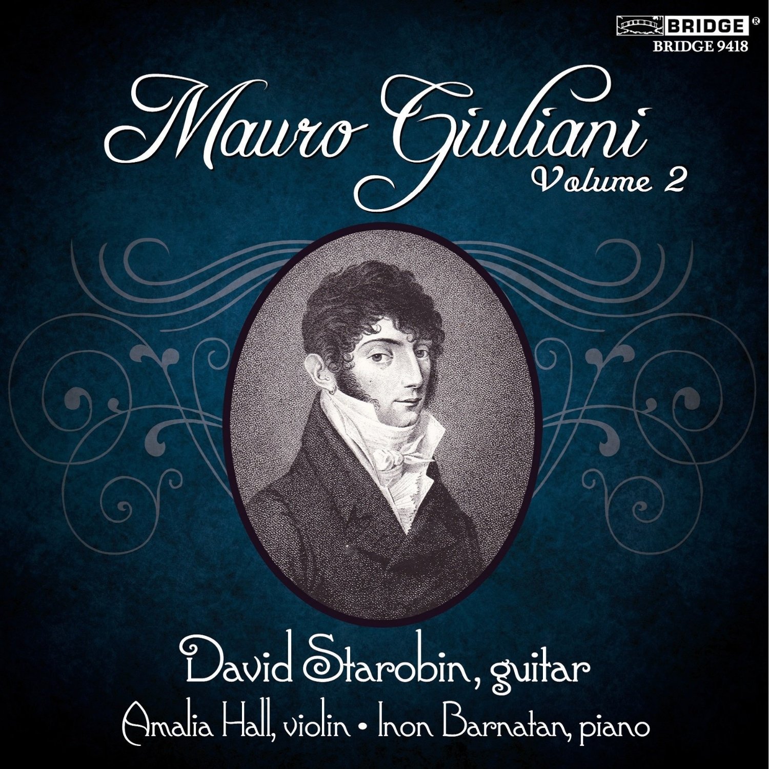 Mauro Giuliani, Vol. 2 / David Starobin, guitar; Amalia Hall, violin; Inon Barnatan, piano