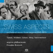 Swiss Aspects: Orchestral Music from Argovia 1945-1970 / Douglas Bostock