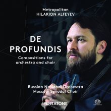 Metropolitan Hilarion Alfeyev: De Profundis – Compositions for orchestra & choir / Russian Nat’l Orchestra; Moscow Synodal Choir; Alfeyev