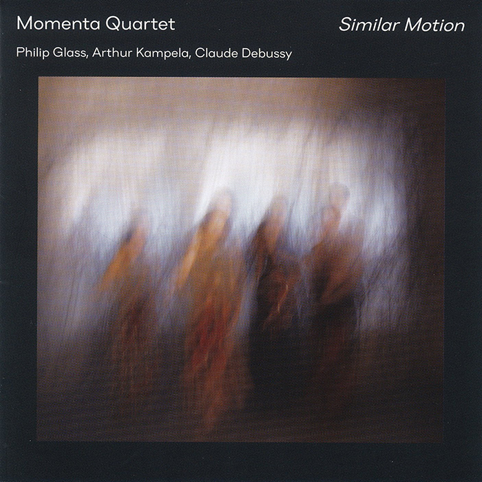'Similar Motion'' - Works for String Quartet by Philip Glass, Arthur Kampela, and Claude Debussy / Momenta Quartet