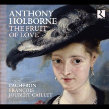 Anthony Holborne: The Fruit of Love ? works for viol consort / L?Achéron