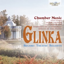 Glinka: Chamber Music / Soloists of the Bolshoi Theatre