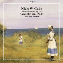 Niels W. Gade: Piano Sonata op. 28; Aquarellen opp. 19 & 57 / Christina Bjorkoe, piano
