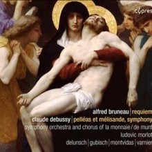 Alfred Bruneau: Requiem; Claude Debussy: Pelléas et Mélisande, Symphony / Ludovic Morlot