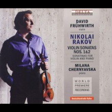 Nikolai Rakov: Violin Sonatas Nos. 1 & 2; Sonatinas for Violin and Piano