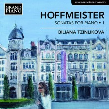 Franz Anton Hoffmeister (1754-1812): Sonatas for piano, Vol. 1 / Biliana Tzinlikova, piano