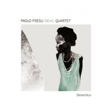 Paolo Fresu Devil Quartet/Paolo Fresu: Desertico