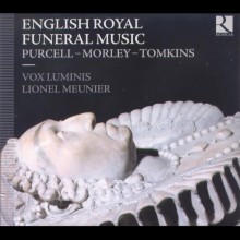 English Royal Funeral Music: Purcell, Morley, Tomkins / Vox Luminis