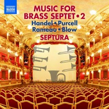 Music for Brass Septet, Vol. 2 � Instrumental suites from operas by Rameau, Blow, Purcell & Handel / Septura