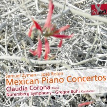 Mexican Piano Concertos – works by Samuel Zyman, José Rolón / Claudia Corona, piano