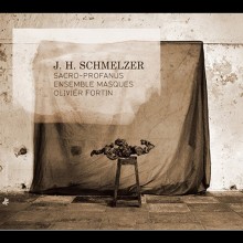J.H. Schmelzer: Sacro-Profanus; Sonatas / Ens. Masques, Fortin